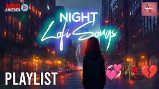 Romantic 💞 amp Sad 😢 song  Lofi New Song  Mindfresh lofi hindi gane  Letest love song 2024 [upl. by Yrneh40]