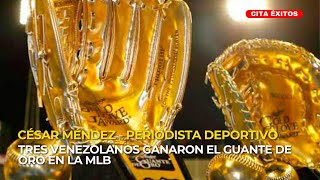 MARACAY  Tres venezolanos ganaron el guante de oro en la MLB  Cita Éxitos [upl. by Idnat662]