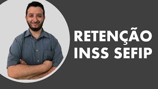 SEFIP Retenção INSS [upl. by Hartzke]