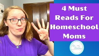 4 Must Read Books For Homeschool Moms [upl. by Raclima]