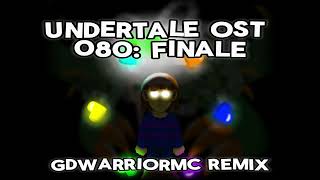 Undertale OST 80 Finale  GDwarriorMC Remix [upl. by Berners886]