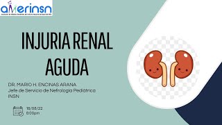 INJURIA RENAL AGUDA  Dr Mario H Encinas Arana [upl. by Oria]