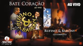 Rufino amp Barony  Ao vivo  Cd completo [upl. by Aivatnohs]