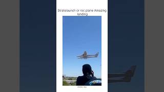 🤯Stratolaunch or roc plane amazing landing  shorts aviation [upl. by Uda410]