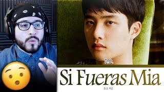 Reaction to EXO DO 디오  Si Fueras Mía [upl. by Lali]