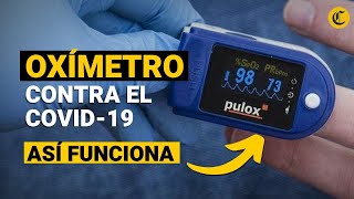 OXÍMETRO DE PULSO ¿Cómo USARLO para CASOS de CORONAVIRUS [upl. by Ahsilav216]