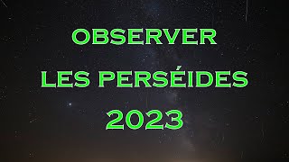 Perséides 2023  A NE PAS MANQUER [upl. by Camm]