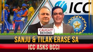 Sanju amp Tilak Erase SA  ICC Asks BCCI  Caught Behind [upl. by Oigolue]