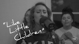 SongLab  quotLike Little Children feat Hanna Sheetsquot [upl. by Julianne]