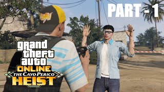 CAYO PERICO HIEST PART  1 GTA V ONLINE 4K 60FPS [upl. by Malena]