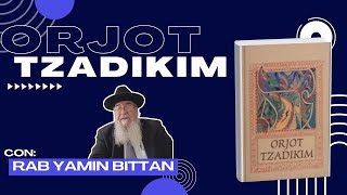 Curso Orjot Tzadikim  Rab Yamin Bittan [upl. by Vedetta]