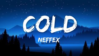 NEFFEX  Cold Lyrics [upl. by Gertrude]