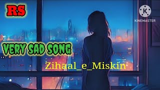 😭💔Zihaal E 😥Miskin 😍💔Slowed Reverb sad sond very💕💔💯 lofi song revedlofisong [upl. by Aldric652]