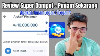 Review Super Dompet  Pinjam Sekarang Apakah Aman Legal  iLegal  Pinjaman Duit Online [upl. by Tedd]