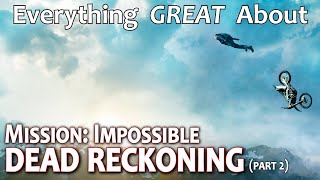 Everything GREAT About Mission Impossible  Dead Reckoning Part 2 [upl. by Anurag]