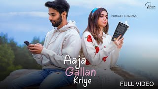 Aaja Gallan Kariye Official Video Nimrat Khaira  Arjan Dhillon  Mxrci  Brown Studios [upl. by Yendic386]