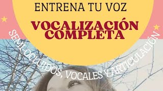 Vocalización Completa  mix de semiocluidos vocales y articulación [upl. by Madeline]