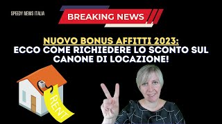 NUOVO BONUS AFFITTI 2023 Ecco come richiedere lo sconto sul canone di locazione [upl. by Adolpho]