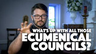 Whats up with all those Ecumenical Councils [upl. by Nauqed]