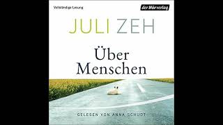 Kostenloses Hörbuch → Über Menschen von Juli Zeh [upl. by Mchugh]