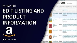 How to Edit Listing and Product information on Amazon Seller Central – Updated 2023 [upl. by Dorkus]