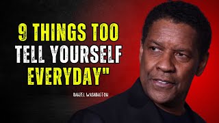 denzel washington  9 things too tell yourself everyday  denzel washington motivation [upl. by Laehcim302]