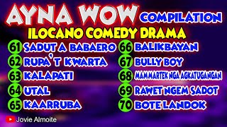 AYNA WOW COMPILATION 6070 10 EPISODES  ILOCANO COMEDY DRAMA  Jovie Almoite [upl. by Hindu]