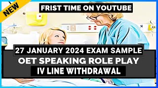 2024 OET SPEAKING ROLE PLAY  COUNSELING FOR IV LINE WITHDRAWAL  MIHIRAA [upl. by Akcinahs]