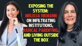 Melissa Hiemann on Infiltrating Institutions Radical Parenting and Living Outside the Box [upl. by Dillon808]