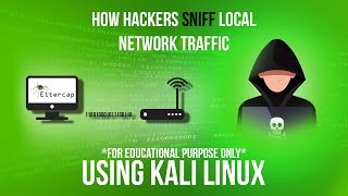 How Hackers SNIFF Local Network Traffic MITM Attack Using Ettercap  For Educational Purpose Only [upl. by Lemkul]