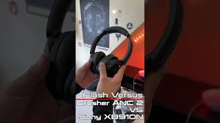 Flash Versus  Skullcandy Crusher ANC 2 VS Sony XB910N [upl. by Brockie]