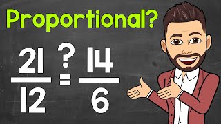 Determining if Two Ratios are Proportional 3 Ways  Proportions  Math with Mr J [upl. by Chui264]