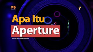 Apa Itu Aperture [upl. by Winnick]