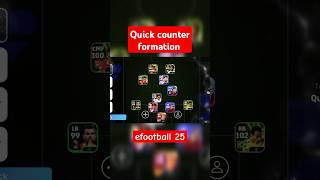 The bast formation for quick counter efootball 2025 efootball efootballpes shorts viral [upl. by Notsirt]