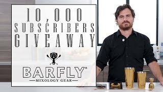 10000 Subscribers Barfly Mixology Gear Giveaway [upl. by Myk]