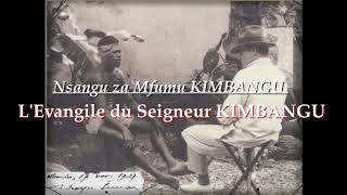 LEvangile du Seigneur Kimbangu 18891951  Ne MPÛNGU appelle Mfumu Kimbangu [upl. by Naleag]