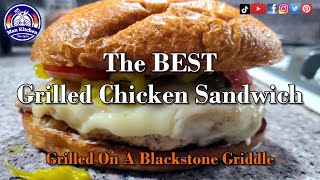 The Best Grilled Chicken Sandwich On A Blackstone Griddle [upl. by Tu125]