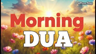 MORNING DUA BEAUTIFUL PRAYER FOR PROTECTION BLESSING SUCCESS RIZQ AND INNER PEACE [upl. by Mcroberts]