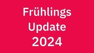 Frühjahrsupdate 2024 [upl. by O'Kelly368]