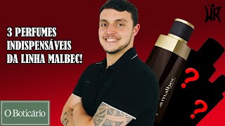 3 PERFUMES INDISPENSÁVEIS DA LINHA MALBEC QUE VOCÊ PRECISA TER NA COLEÇÃO [upl. by Blanca833]