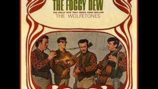 The Wolfe Tones  The Foggy Dew Original Version [upl. by Otilegna]