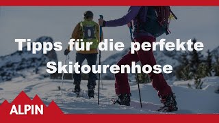 SkitourenAusrüstung Kaufberatung Skitourenhosen  ALPIN  Das Bergmagazin [upl. by Anilahs]