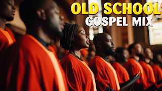 OLD SCHOOL GOSPEL GREATEST HITS  BEST OLD SCHOOL GOSPEL MUSIC ALL TIME [upl. by Patricia374]