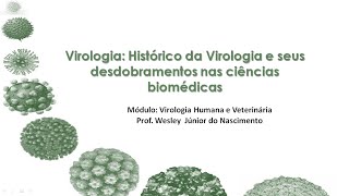 Virologia Básica Aula 1 Histórico da Virologia [upl. by Ahsinac]