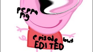 i edited an episode of peppa pig cuz i had nothing to do [upl. by Enyrat]