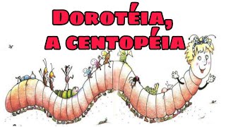 Dorotéia a centopéia [upl. by Eanore]