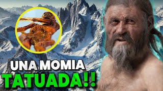 😱 DESCUBREN LA IMPACTANTE MOMIA DE OTZI Egiptomanía [upl. by Huberty]