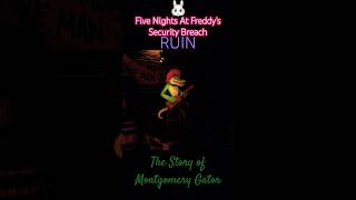 Five Nights At Freddy’s Security Breach  RUIN 🎸🐊 The Story of Montgomery Gator fnafruin pc [upl. by Anihsat]