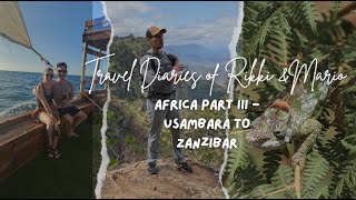 Africa Part III Usambara Mountains to Zanzibar [upl. by Aihsemaj]