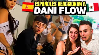 🇪🇸 ESPAÑOLES REACCIONAN a DANI FLOW POR PRIMERA VEZ  ROLLITO PRIMAVERA 😧🇲🇽 que es esto [upl. by Hortense143]